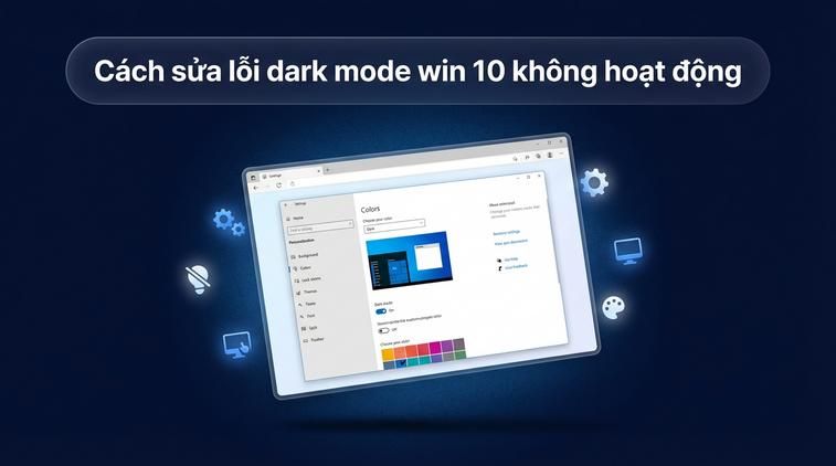 Cách sửa lỗi dark mode win 10 không hoạt động